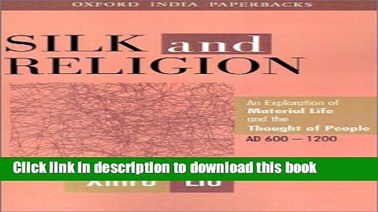 [PDF] Silk and Religion: An Exploration of Material Life and the Thought of People, AD 600-1200