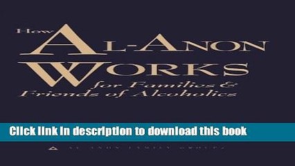 Ebook How Al-Anon Works for Families   Friends of Alcoholics Free Online