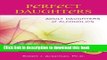 Ebook Perfect Daughters: Adult Daughters of Alcoholics Full Online