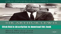 [Download] Sir Arthur Lewis: A Biography (Great Thinkers in Economics) Free Books