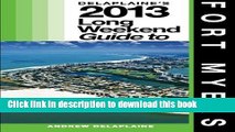 Books Delaplaine s 2013 Long Weekend Guide to Fort Myers Full Online