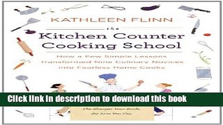 Ebook The Kitchen Counter Cooking School: How a Few Simple Lessons Transformed Nine Culinary