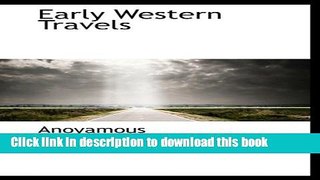 Books Early Western Travels Free Online