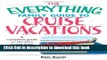 Ebook The Everything Family Guide To Cruise Vacations: A Complete Guide to the Best Cruise Lines,