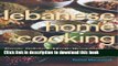 Books Lebanese Home Cooking: Simple, Delicious, Mostly Vegetarian Recipes from the Founder of