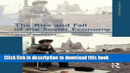 [PDF] The Rise and Fall of the The Soviet Economy: An Economic History of the USSR from 1945 Free