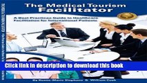 Books The Medical Tourism Facilitator ~ A Best Practices Guide to Healthcare Facilitation for
