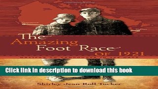 [Read PDF] The Amazing Foot Race of 1921: Halifax to Vancouver in 134 Days Ebook Free