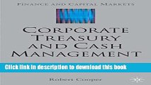 [Read  e-Book PDF] Corporate Treasury and Cash Management (Finance and Capital Markets Series)