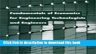 [Download] Fundamentals of Economics for Engineering Technologists and Engineers  Read Online