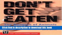 [Read PDF] Don t Get Eaten: The Dangers of Animals That Charge and Attack: The Dangers of Animals