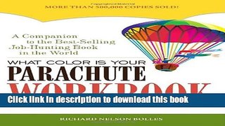 [Read PDF] What Color Is Your Parachute Workbook: How to Create a Picture of Your Ideal Job or