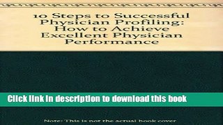 Ebook 10 Steps to Successful Physician Profiling: How to Achieve Excellent Physician Performance