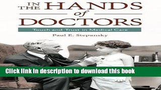 Books In the Hands of Doctors: Touch and Trust in Medical Care Full Online