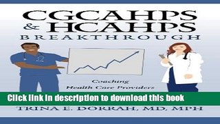 Ebook CGCAHPS   HCAHPS Breakthrough: Coaching Health Care Providers for Success with the Patient