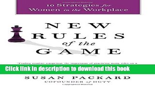 Ebook New Rules of the Game: 10 Strategies for Women in the Workplace Full Online