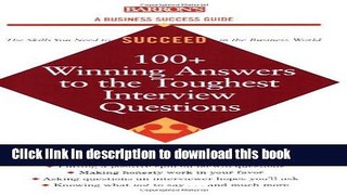 [Read PDF] 100+ Winning Answers to the Toughest Interview Questions (Barron s Business Success)