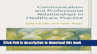Books Communication and Professional Relationships in Healthcare Practice Full Online
