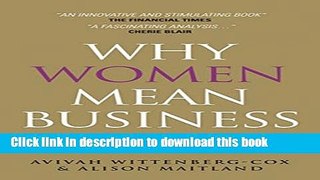 Ebook Why Women Mean Business: Understanding the Emergence of our next Economic Revolution Full