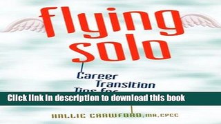 [Read PDF] Flying Solo: Career Transition Tips for Singles Download Online