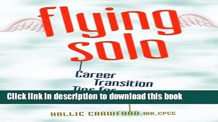 [Read PDF] Flying Solo: Career Transition Tips for Singles Download Online