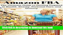 Books Amazon FBA:  The Ultimate Guide to Getting Approved in Health, Beauty, Personal Care, and