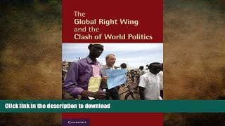 FREE DOWNLOAD  The Global Right Wing and the Clash of World Politics (Cambridge Studies in