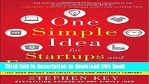 Ebook One Simple Idea for Startups and Entrepreneurs:  Live Your Dreams and Create Your Own