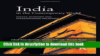 [Read  e-Book PDF] India in the Contemporary World: Polity, Economy and International Relations