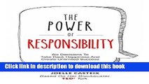 Ebook The Power of Responsibility: Six Decisions That Will Help You Take Back Happiness and Create