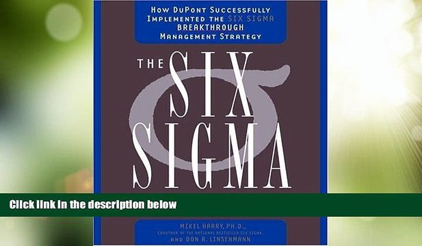 Must Have The Six Sigma Fieldbook: How DuPont Successfully Implemented the Six Sigma Breakthrough