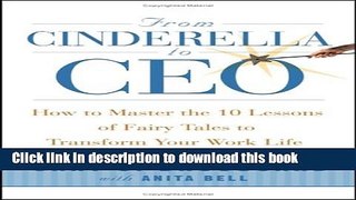 Ebook From Cinderella to CEO: How to Master the 10 Lessons of Fairy Tales to Transform Your Work