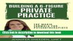 Ebook Building a 6-Figure Private Practice: The Magic Formula for Psychotherapists Free Online