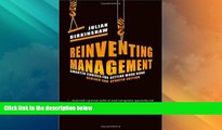 Must Have  Reinventing Management: Smarter Choices for Getting Work Done, Revised and Updated