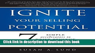 Ebook Ignite Your Selling Potential: 7 Simple Accelerators to Drive Revenue and Results Fast Free