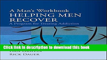 Ebook A Man s Workbook: A Program for Treating Addiction Free Online