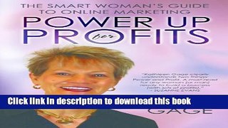 Books Power Up for Profits: The Smart Woman s Guide to Online Marketing Full Online