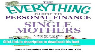 Ebook The Everything Guide To Personal Finance For Single Mothers Book: A Step-by-step Plan for