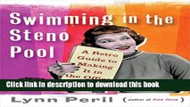 Books Swimming in the Steno Pool: A Retro Guide To Making It In The Office Full Download