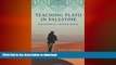 Free [PDF] Downlaod  Teaching Plato in Palestine: Philosophy in a Divided World  FREE BOOOK ONLINE
