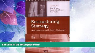Must Have  Restructuring Strategy: New Networks and Industry Challenges  READ Ebook Full Ebook Free