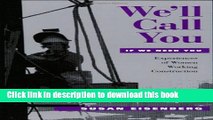 Books We ll Call You If We Need You: Experiences of Women Working Construction (Ilr Press Books)