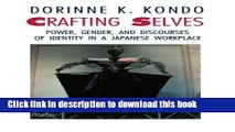 Books Crafting Selves: Power, Gender, and Discourses of Identity in a Japanese Workplace Free Online