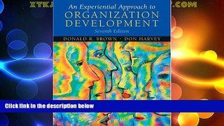 Full [PDF] Downlaod  An Experiential Approach to Organization Development (7th Edition)  READ