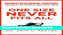 Books One Size Never Fits All: Business Development Strategies Tailored for Women (And Most Men)