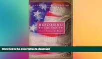 FAVORIT BOOK Restoring Fiscal Sanity: How to Balance the Budget READ PDF FILE ONLINE