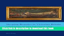 Books Sleeping Beauties in Victorian Britain: Cultural, Literary and Artistic Explorations of a