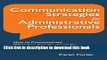 Ebook Communication Strategies for Administrative Professionals: How to Communicate What You Can