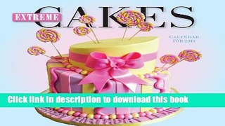 Ebook Extreme Cakes Mini Calendar 2014 Free Online