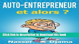 Books Autoentrepreneur et alors ?: Le guide pratique (French Edition) Full Download